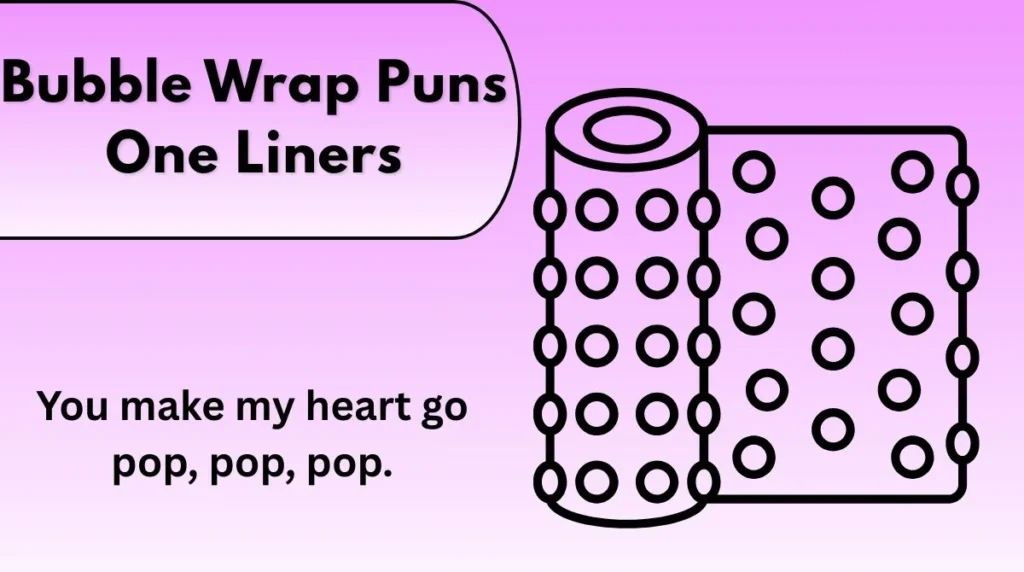 Bubble Wrap Puns One Liners