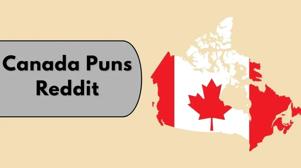 Canada Puns Reddit