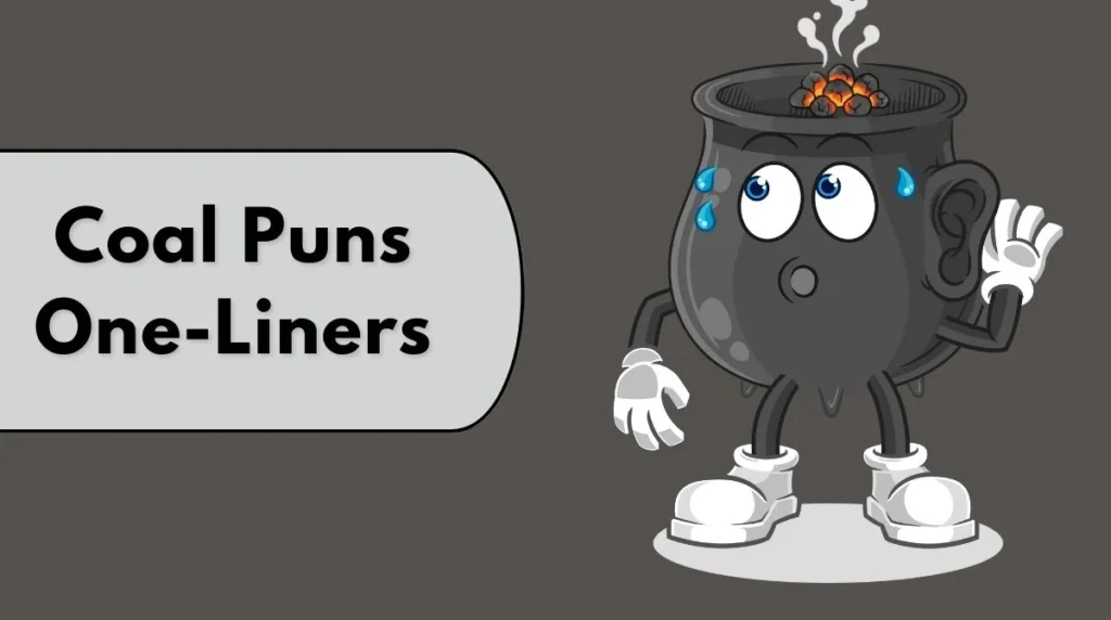 Coal Puns One-Liners