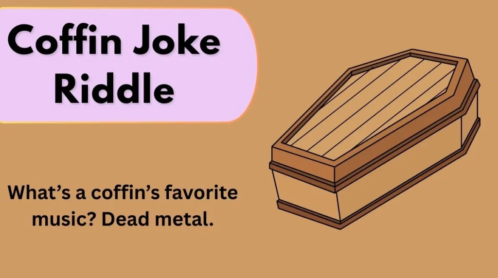 Coffin Joke Riddle