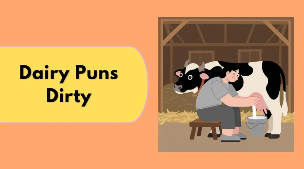Dairy Puns Dirty