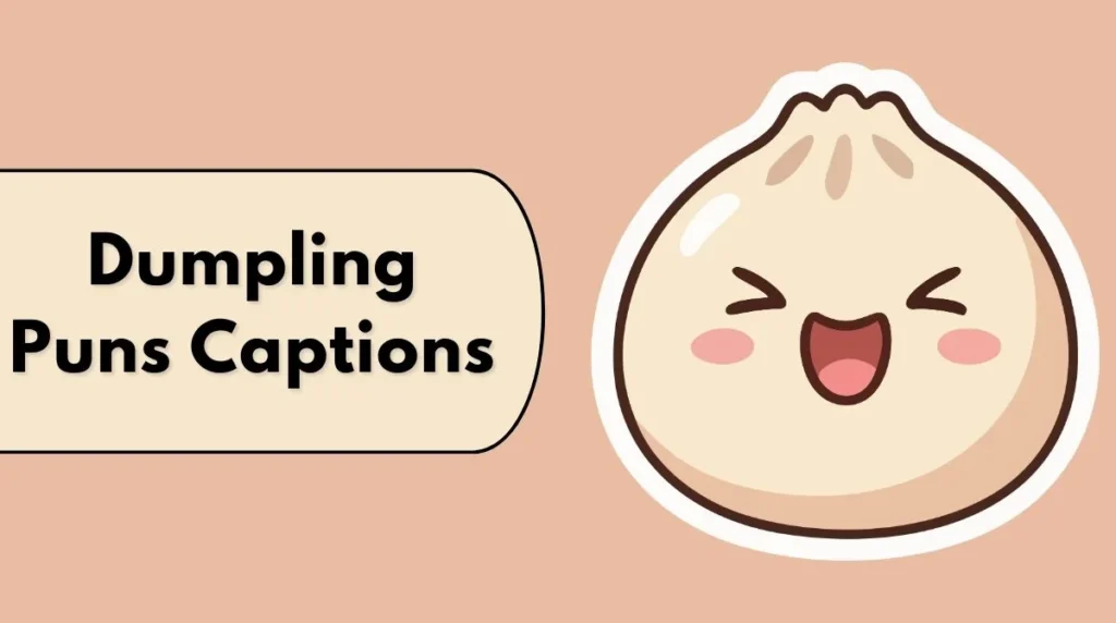 Dumpling Puns Captions