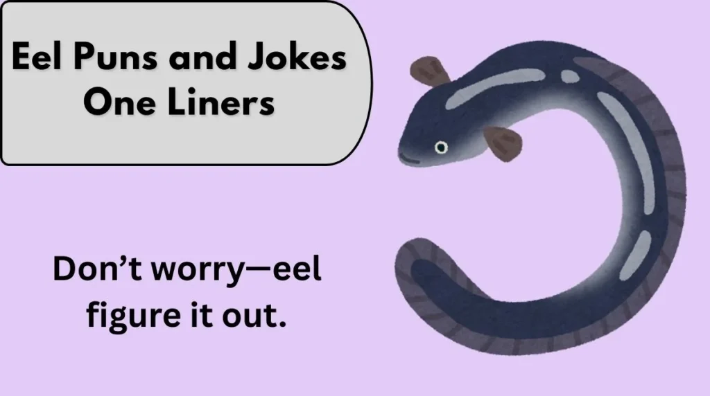 Eel Puns and Jokes One Liners