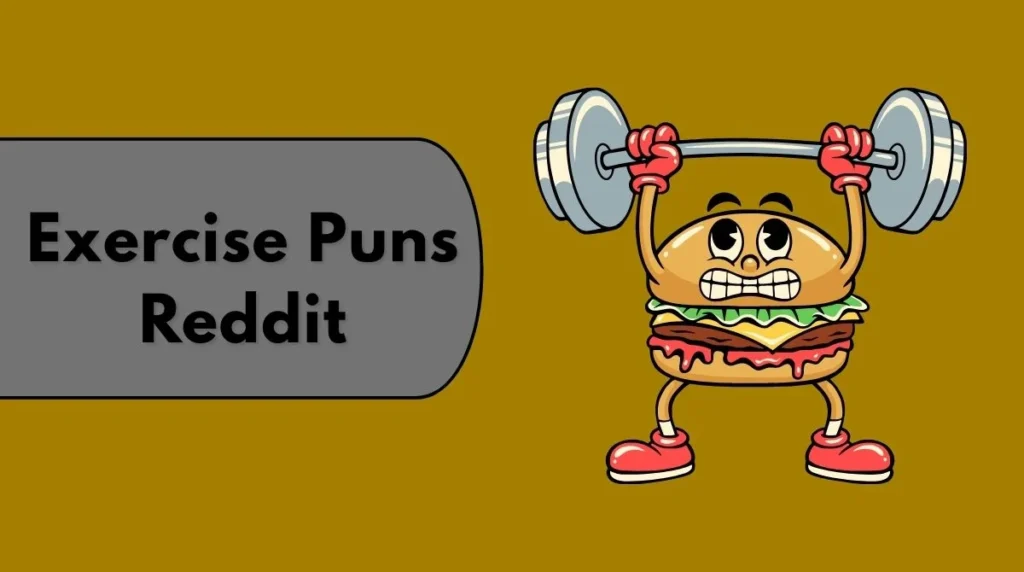 Exercise Puns Reddit