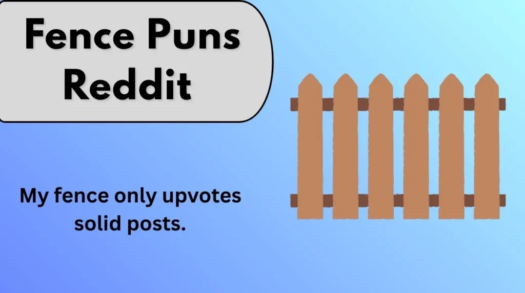 Fence Puns Reddit