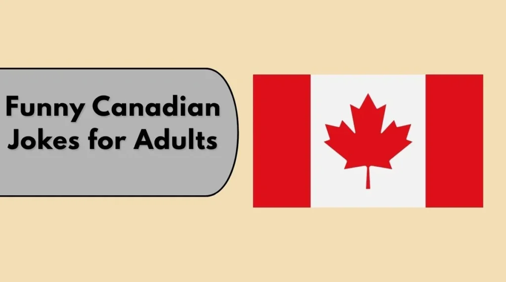 Funny Canadian Jokes for Adults