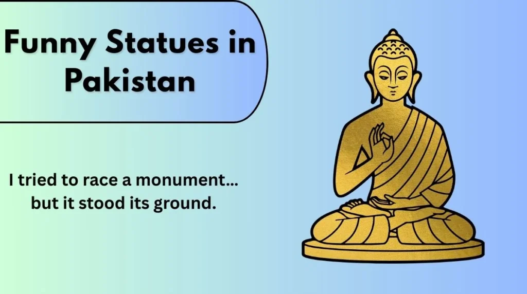 Funny Statues in Pakistan