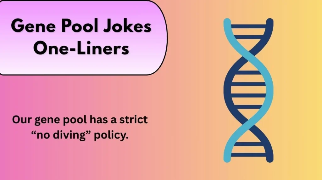 Gene Pool Jokes One-Liners