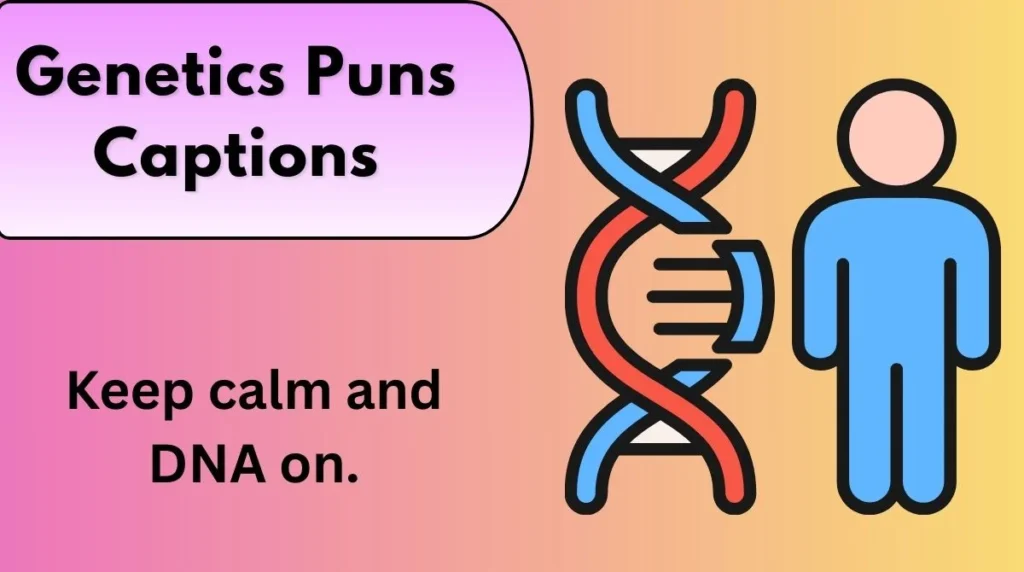 Genetics Puns Captions