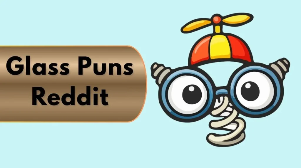 Glass Puns Reddit