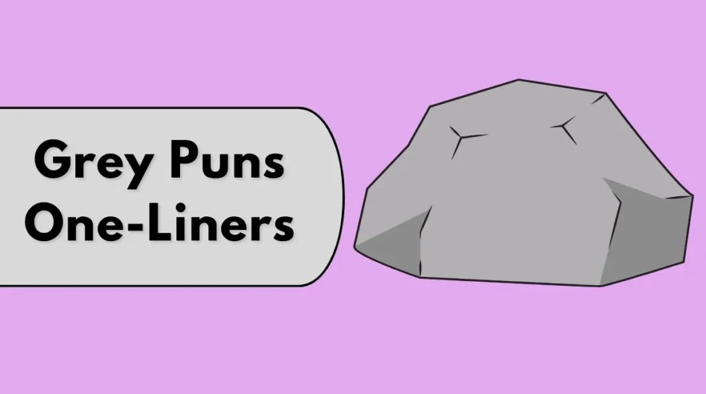 Grey Puns One-Liners