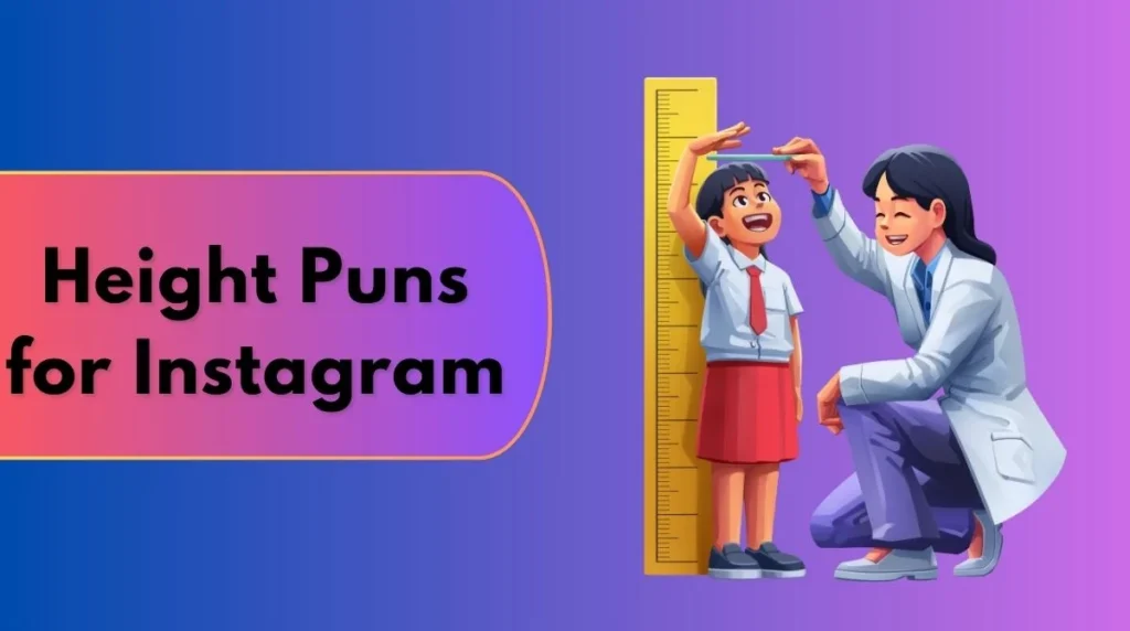 Height Puns for Instagram