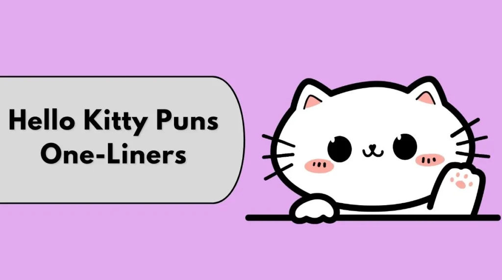 Hello Kitty Puns One-Liners