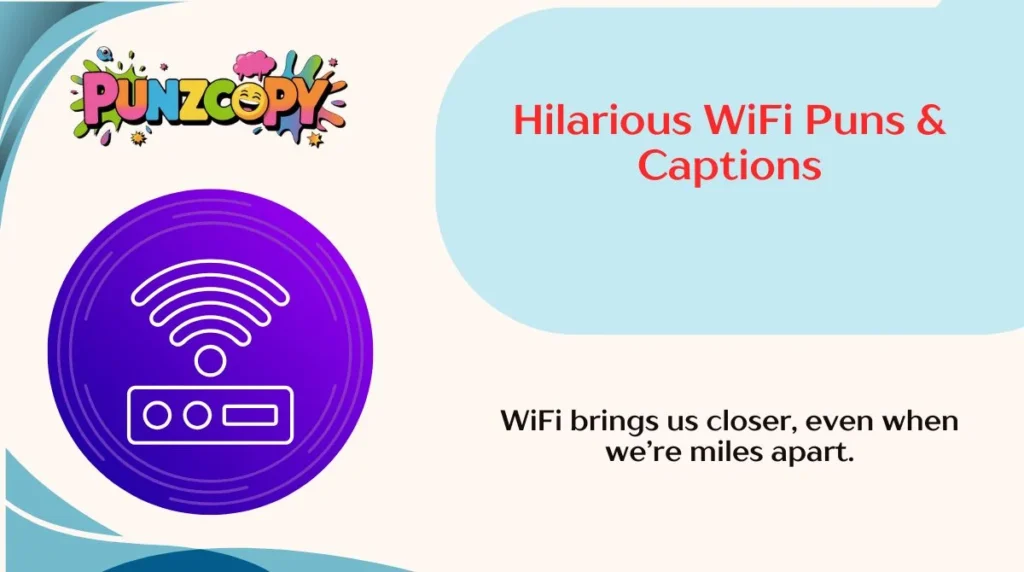 Hilarious WiFi Puns & Captions