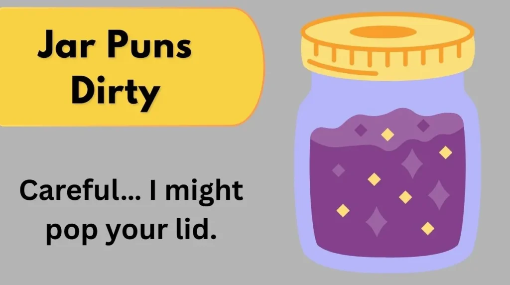 Jar Puns Dirty