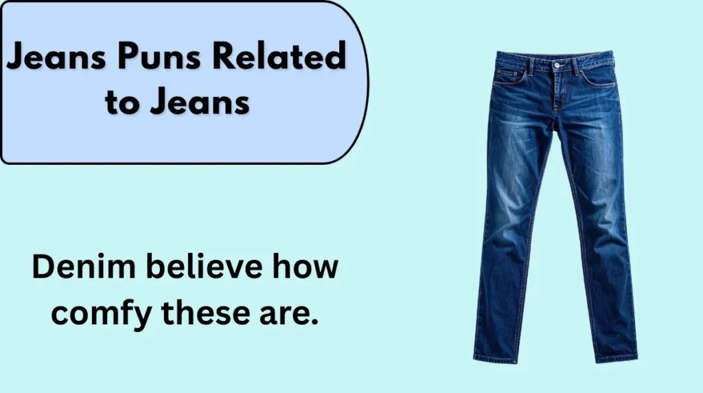 Jeans Puns Related to Jeans