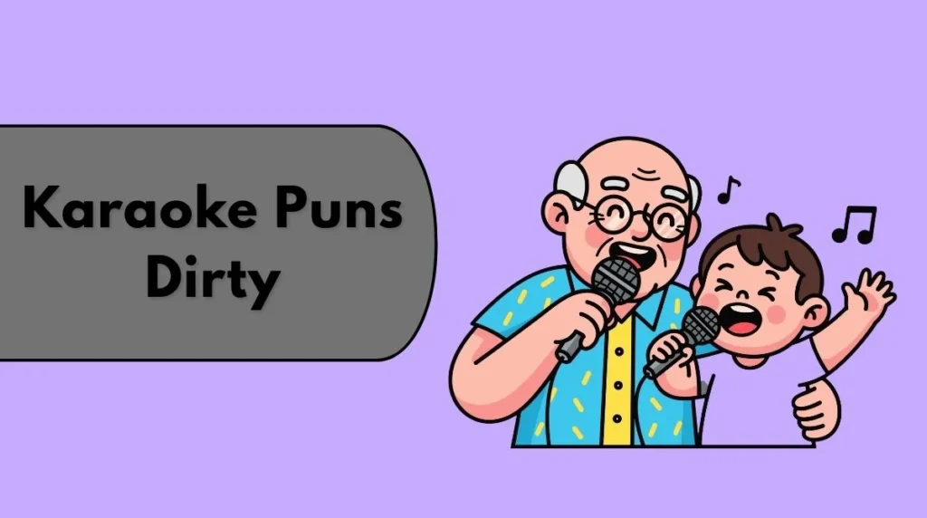 Karaoke Puns Dirty