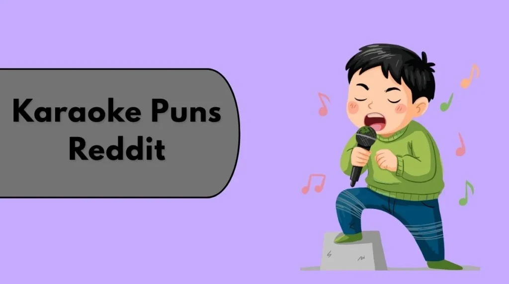Karaoke Puns Reddit