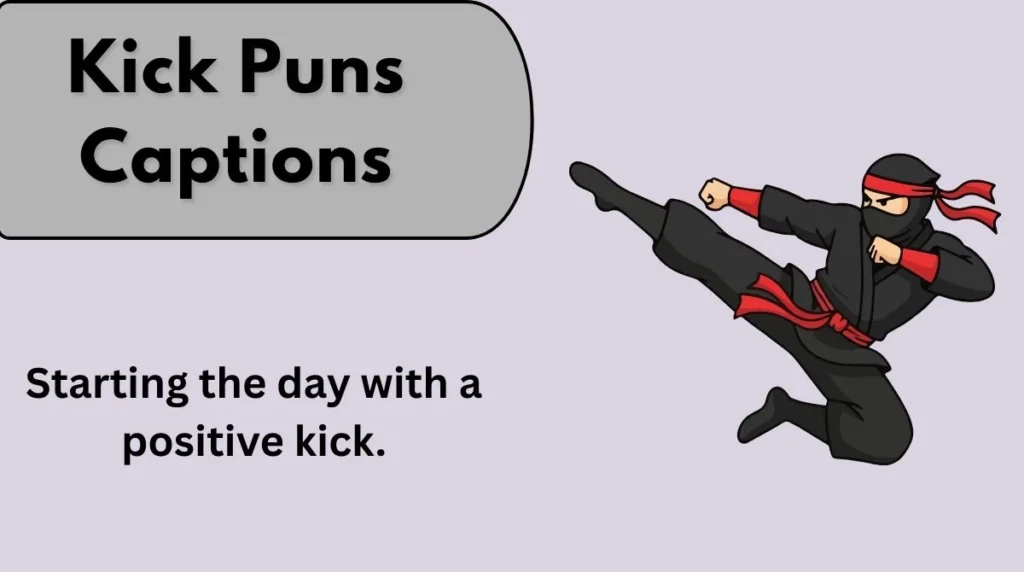 Kick Puns Captions