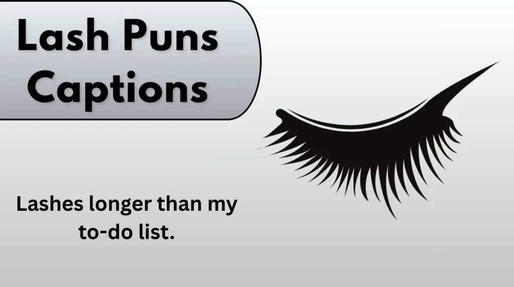 Lash Puns Captions