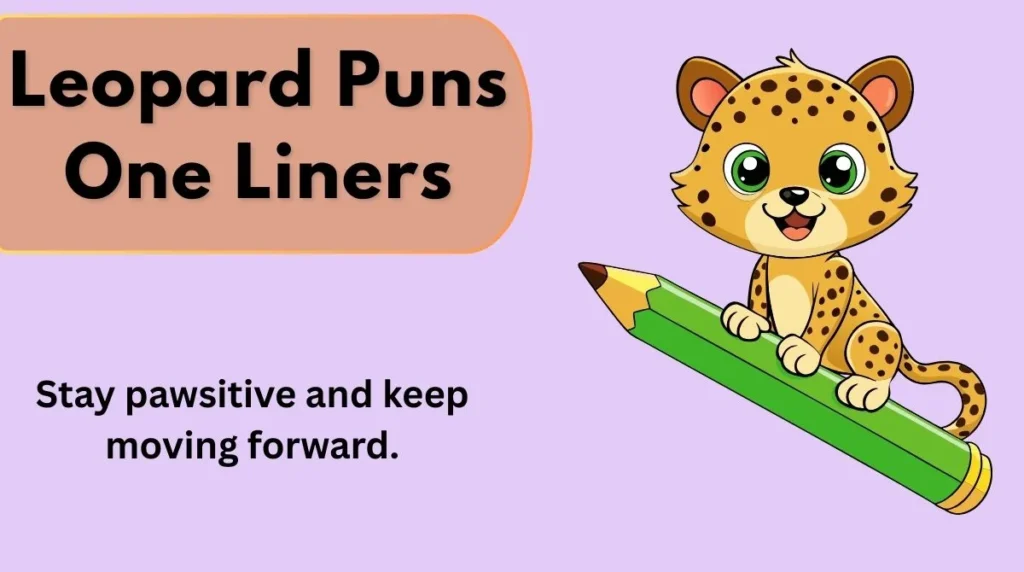 Leopard Puns One Liners