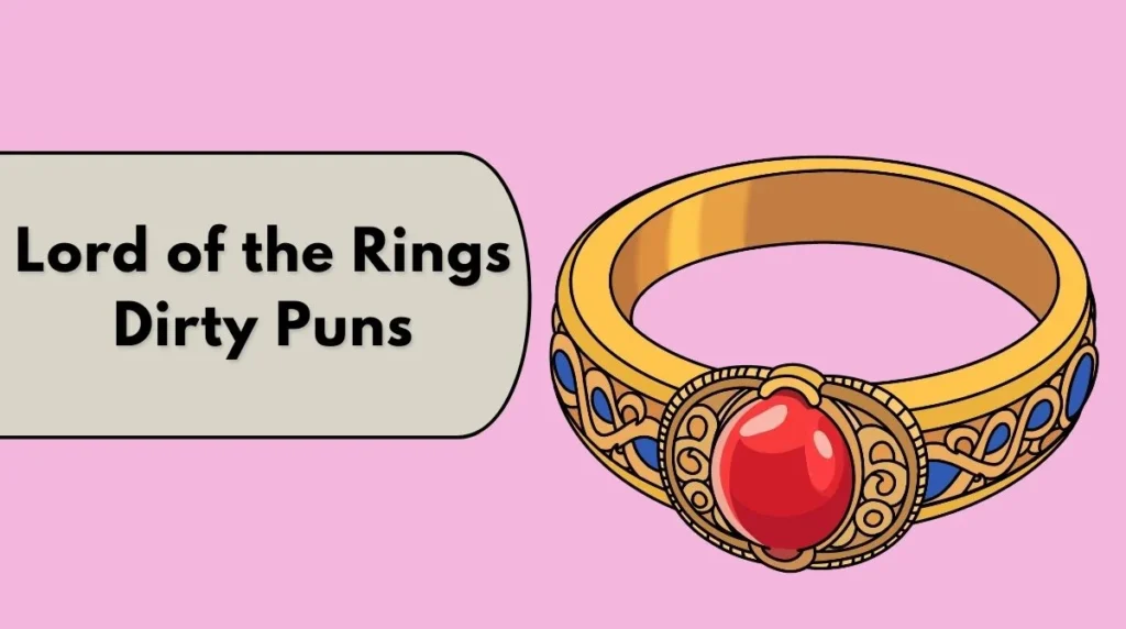 Lord of the Rings Dirty Puns