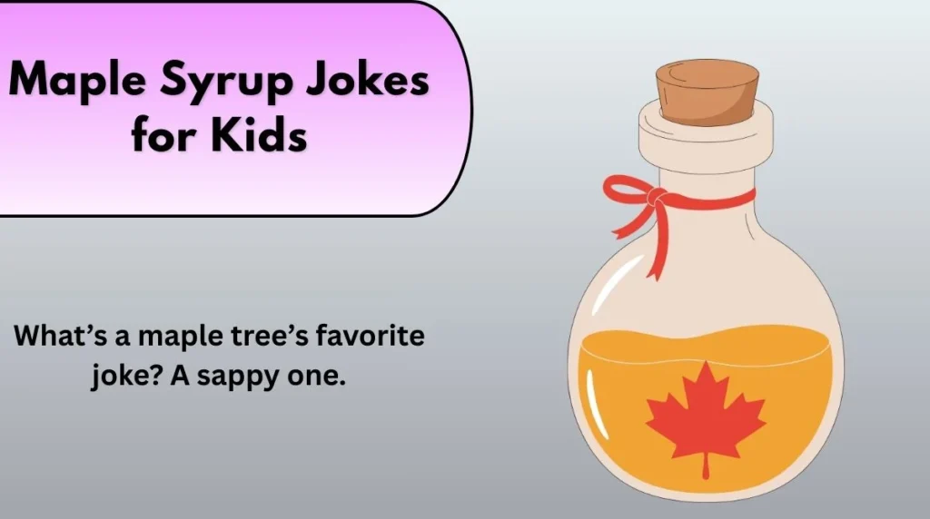 Maple Syrup Jokes for Kids