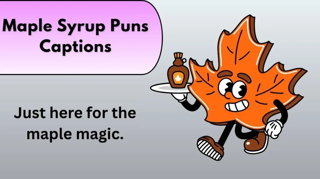 Maple Syrup Puns Captions