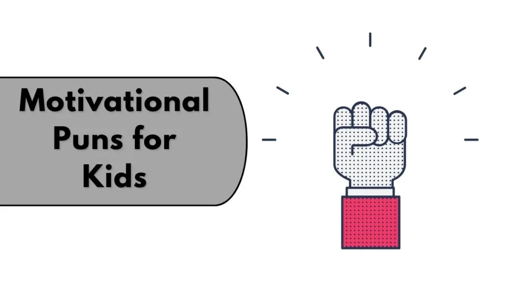 Motivational Puns for Kids