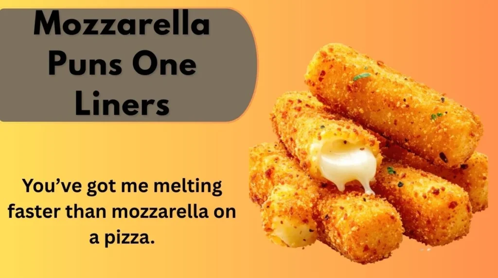 Mozzarella Puns One Liners