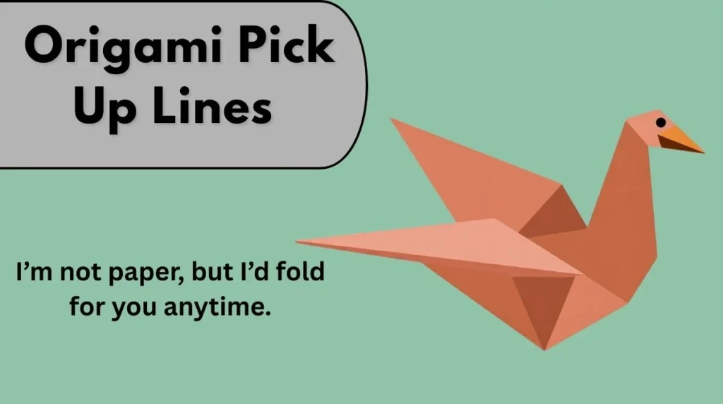 Origami Pick Up Lines