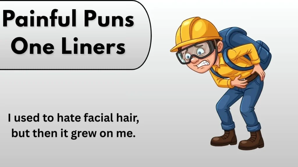 Painful Puns One Liners