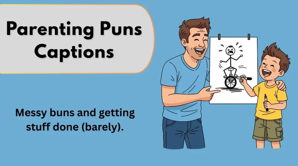 Parenting Puns Captions