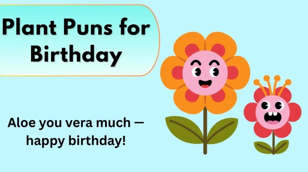 Plant Puns for Birthday