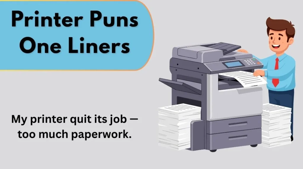 Printer Puns One Liners