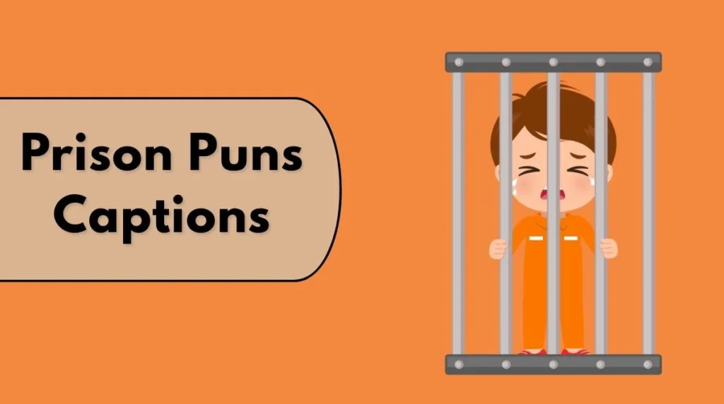 Prison Puns Captions