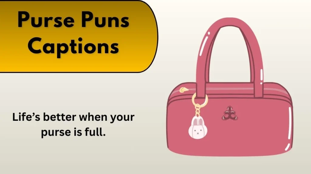Purse Puns Captions