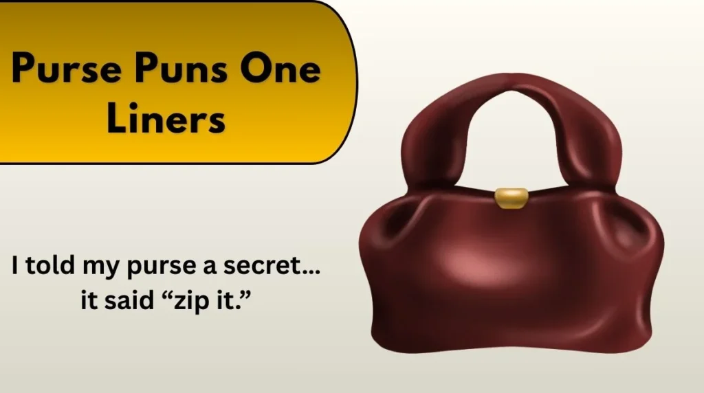 Purse Puns One Liners