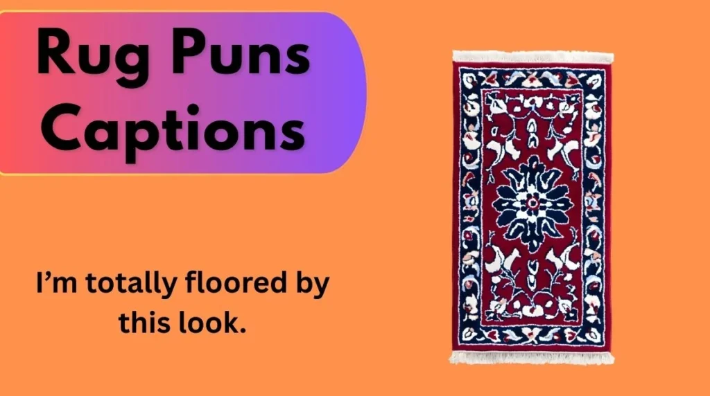 Rug Puns Captions