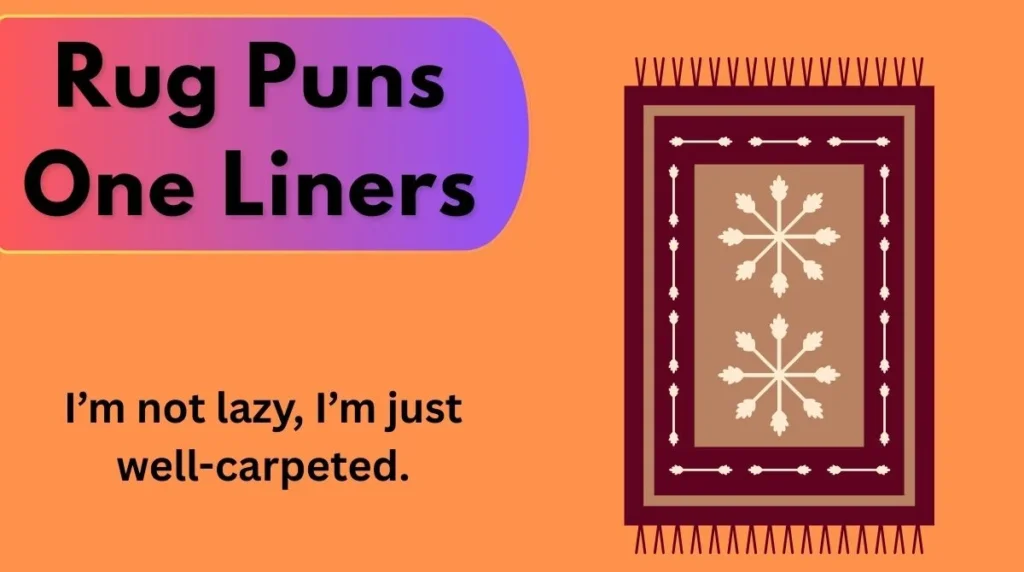 Rug Puns One Liners
