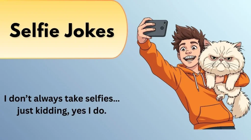 Selfie Jokes