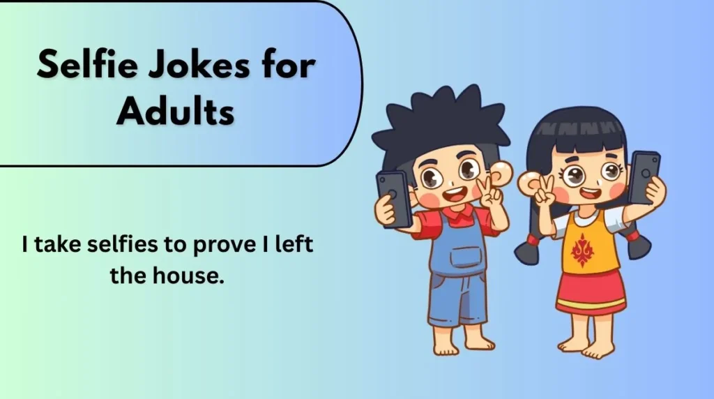 Selfie Jokes for Adults
