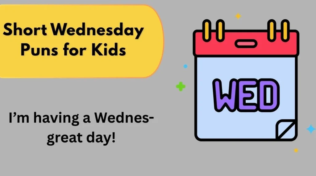 Short Wednesday Puns for Kids