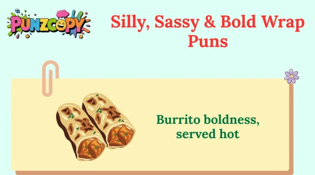Silly, Sassy & Bold Wrap Puns