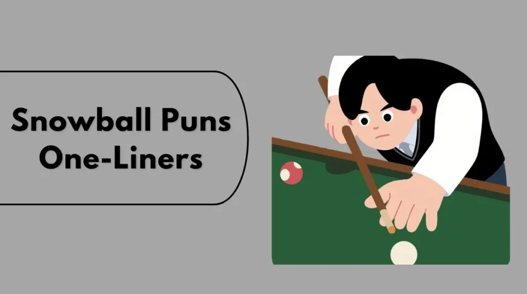 Snowball Puns One-Liners