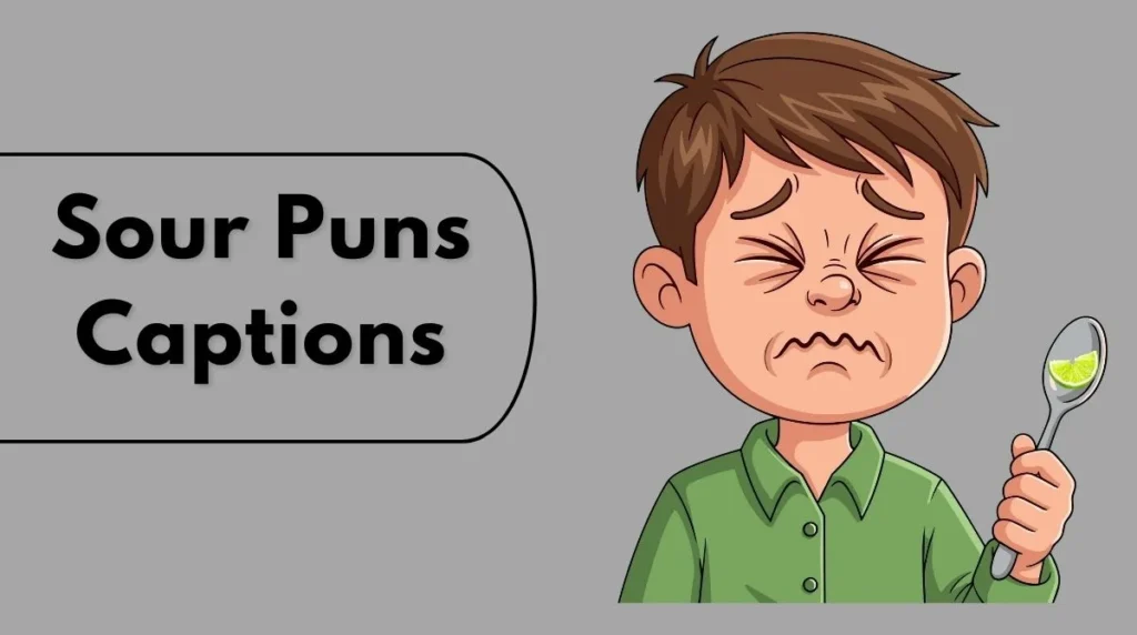 Sour Puns Captions