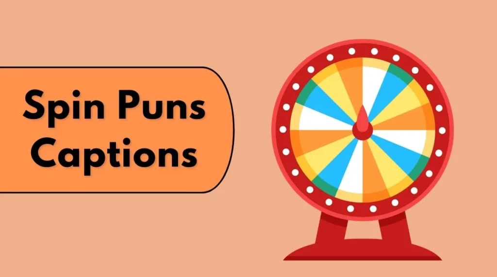 Spin Puns Captions