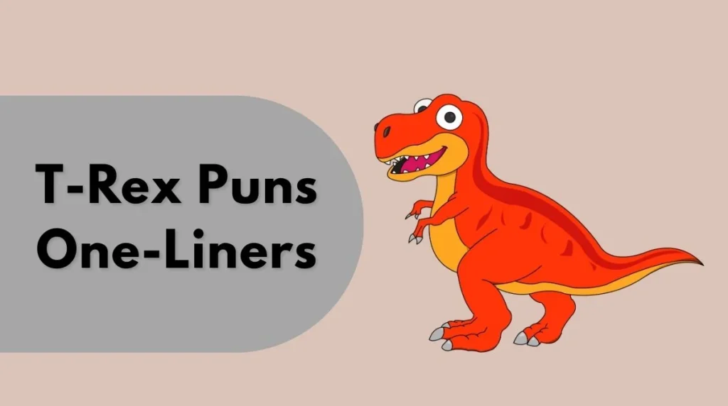T-Rex Puns One-Liners