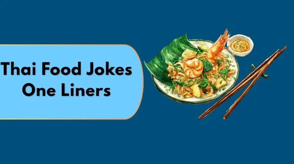 Thai Food Jokes One Liners