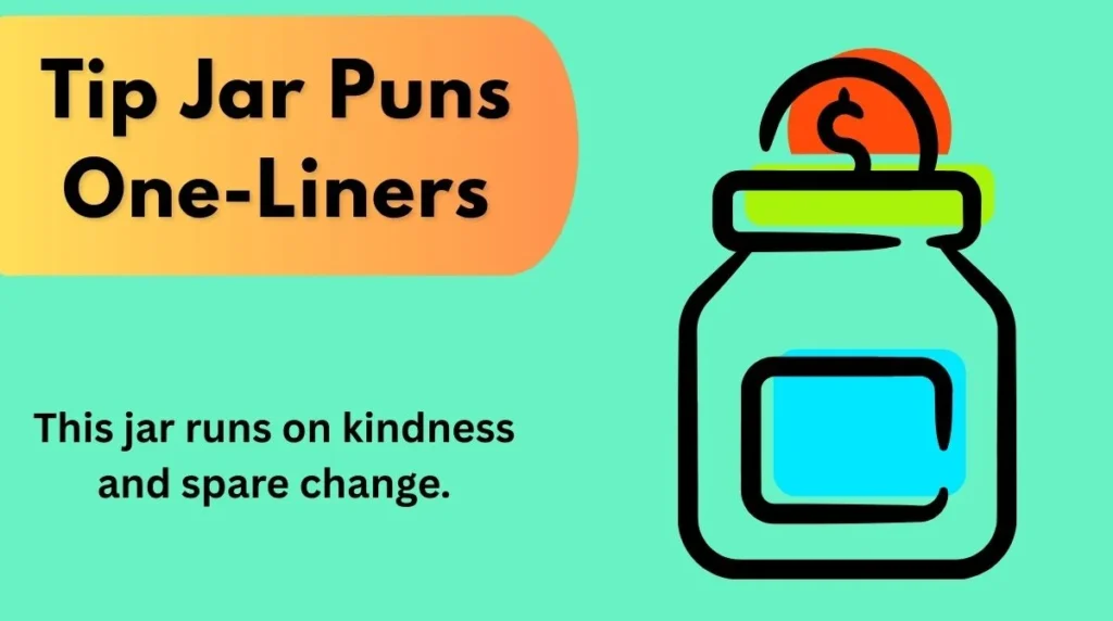 Tip Jar Puns One-Liners